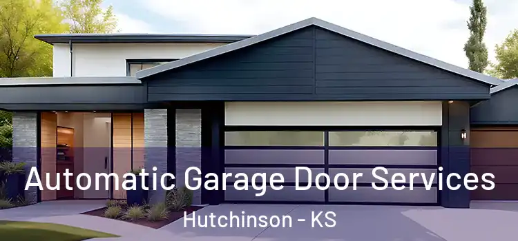  Automatic Garage Door Services Hutchinson - KS