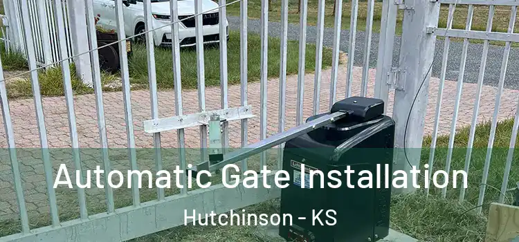 Automatic Gate Installation Hutchinson - KS