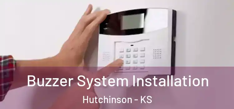 Buzzer System Installation Hutchinson - KS
