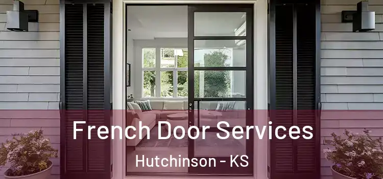 French Door Services Hutchinson - KS