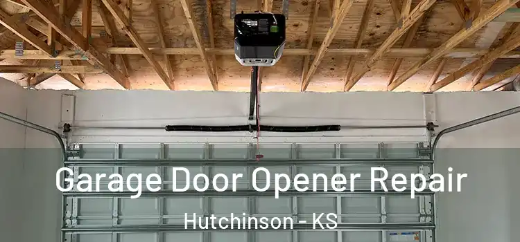  Garage Door Opener Repair Hutchinson - KS