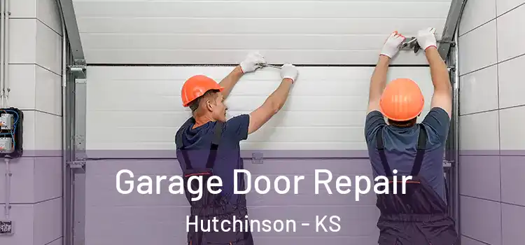  Garage Door Repair Hutchinson - KS