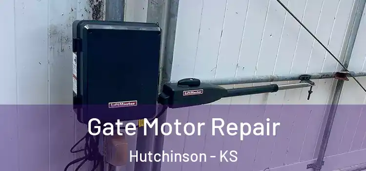 Gate Motor Repair Hutchinson - KS