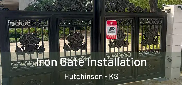 Iron Gate Installation Hutchinson - KS