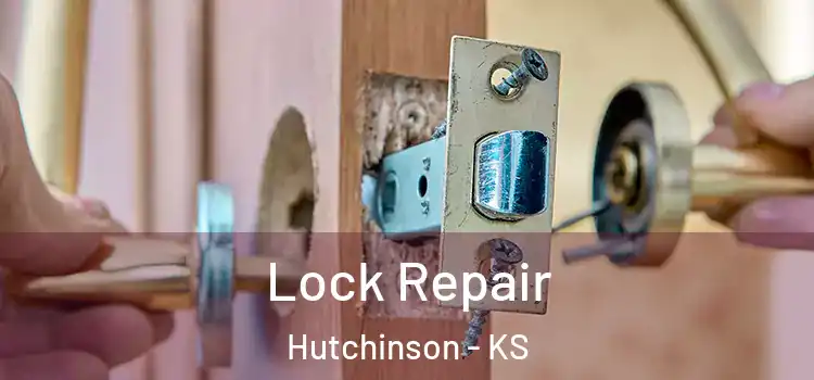 Lock Repair Hutchinson - KS
