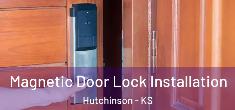  Magnetic Door Lock Installation Hutchinson - KS