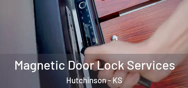Magnetic Door Lock Services Hutchinson - KS
