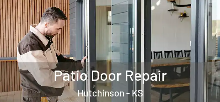 Patio Door Repair Hutchinson - KS