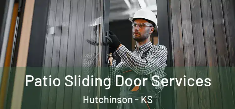 Patio Sliding Door Services Hutchinson - KS