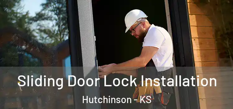 Sliding Door Lock Installation Hutchinson - KS