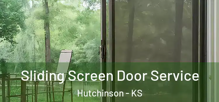 Sliding Screen Door Service Hutchinson - KS